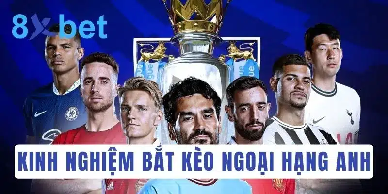 Cá độ bóng đá Anh: Soi kèo Ngoại hạng Anh hôm nay 4 3 chiến thuật soi kèo Ngoại hạng Anh hôm nay