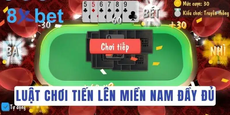 Khám phá luật chơi Tiến Lên Miền Nam đầy đủ và dễ hiểu nhất 3 Luật chơi Tiến Lên Miền Nam