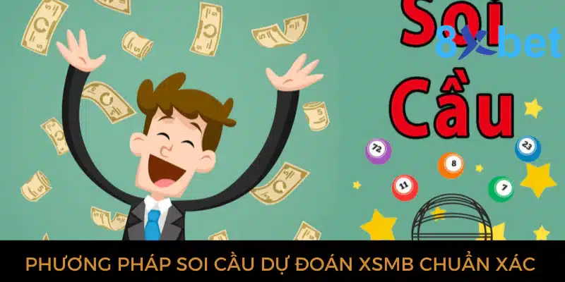 Dự đoán XSMB hôm nay - Soi cầu xổ số chuẩn xác nhất 3 Các phương pháp soi cầu dự đoán XSMB chuẩn xác nhất