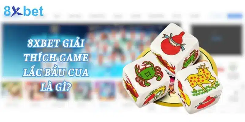 Lắc Bầu Cua - Hướng Dẫn Chơi Game Cho Tân Thủ 2 Lắc bầu cua - trò chơi dân gian Việt Nam được nhiều bet thủ yêu thích hiện nay