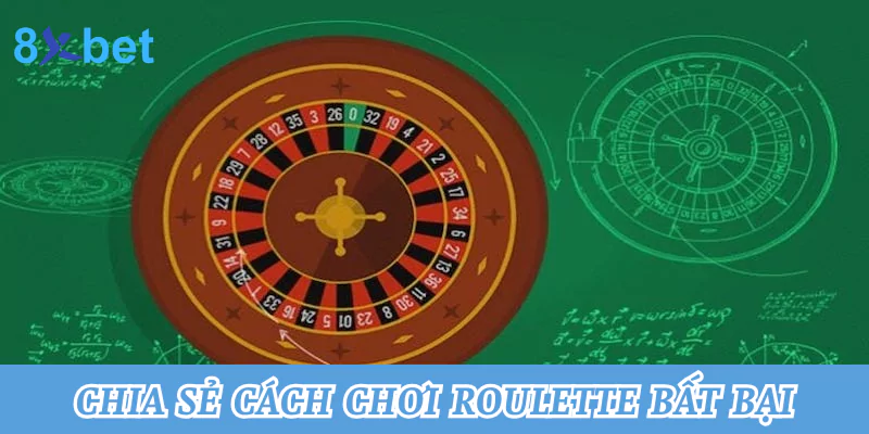 Hướng dẫn cách chơi Roulette đúng chuẩn tại nhà cái 8xbet 4 Chia sẻ cách chơi Roulette bất bại cho cược thủ