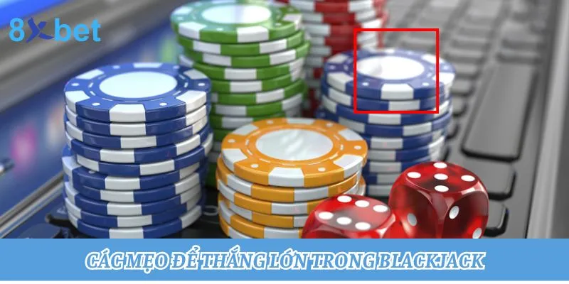 Thắng lớn với Blackjack: Mẹo chơi hiệu quả từ cao thủ 5 Để chiến thắng trong Blackjack cần áp dụng các chiến thuật thông minh