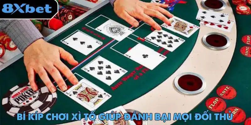 Xì Tố – Hướng Dẫn Luật Chơi Dành Cho Người Mới Bắt Đầu 5 Chơi Xì Tố không chỉ dựa vào may mắn mà còn yêu cầu chiến thuật phù hợp